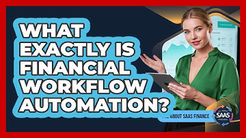 What Exactly Is Financial Workflow Automation?