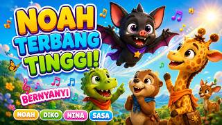 🦇 NOAH TERBANG TINGGI | Noah & Diko Nina Sasa Bernyanyi | Lagu Anak Indonesia