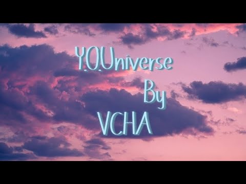 VCHA-Y.O.Universe (lyrics by @GLITTER_KPOP ) - YouTube