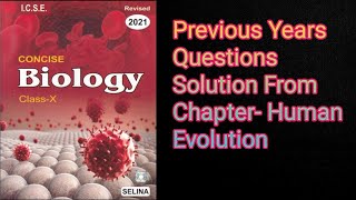 Previous Years Questions Solution From Chapter- Human Evolution,ICSE Class Xth screenshot 5