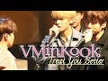 Vminkook treat you betterfmv