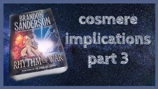 THE COSMERE IMPLICATIONS - RHYTHM OF WAR REREAD - FULL SPOILERS - part 3