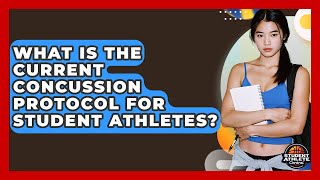 What Is The Current Concussion Protocol For Student Athletes - Student Athlete Central