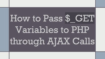 How to Pass $_GET Variables to PHP through AJAX Calls