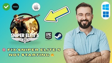 How to Fix Sniper Elite 5 Not Starting (Quick Guide 2025)