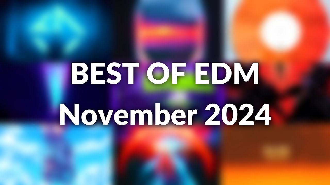 BEST OF EDM: November 2024