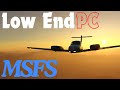 Low end PC msfs 2020 HACKS (improve sim experience)