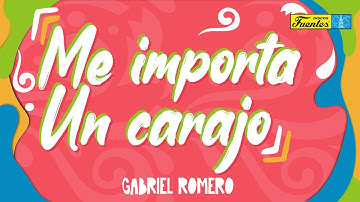 Gabriel Romero y Su Orquesta - Me Importa Un Carajo / Discos Fuentes