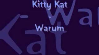 Kitty Kat - Warum