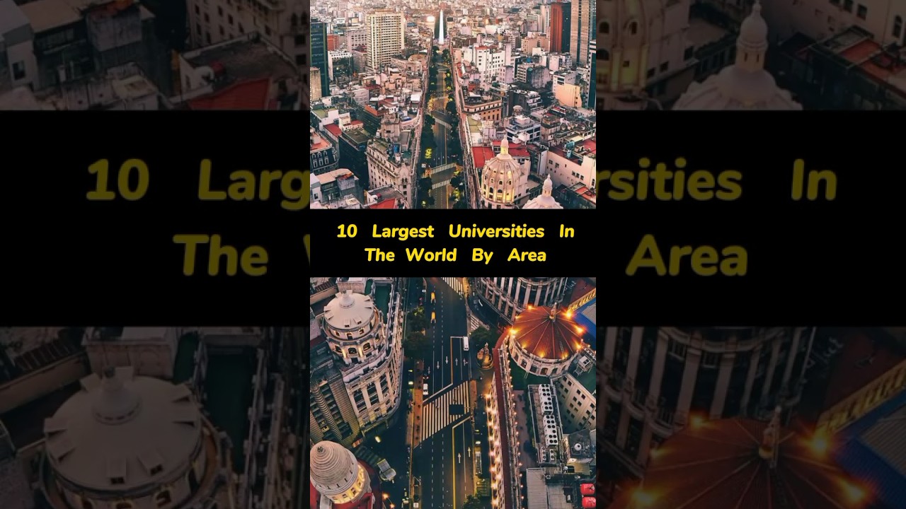 10 Largest Universities in the world by Area 🌍😮 