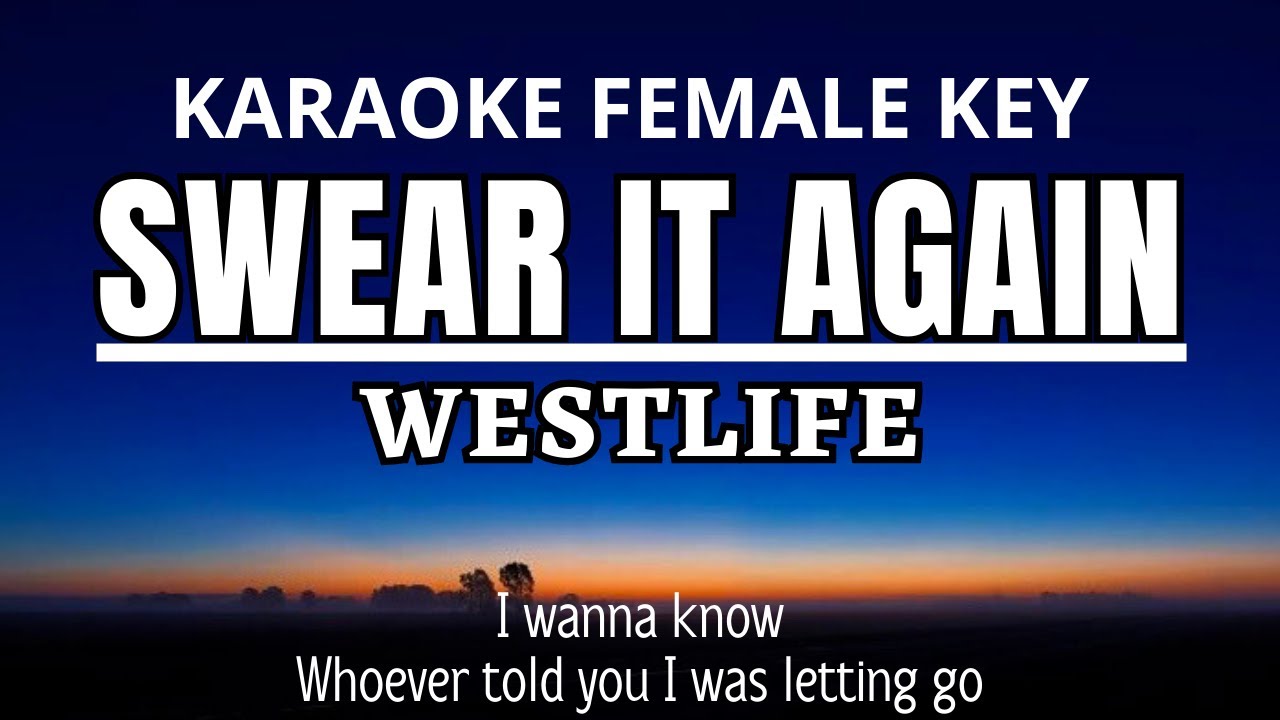 Westlife Swear It Again (Karaoke Female Key Nada Wanita +3) YouTube