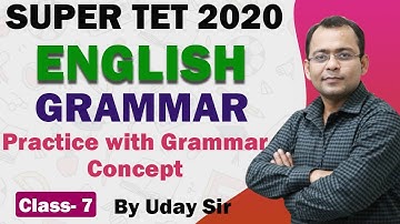 SUPER TET 2020 |  English Grammar | Class-7 | Practice with Grammar Concept | Part-2 By Uday Sir