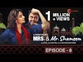 Mrs. & Mr. Shameem | Episode 8 | Saba Qamar, Nauman Ijaz
