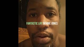 Fantastic Life - Devine Jones