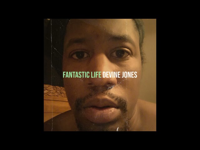 Fantastic Life - Devine Jones class=