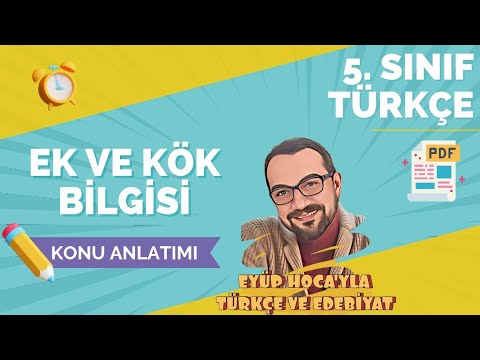 5. SINIF TÜRKÇE EK VE KÖK BİLGİSİ KONU ANLATIMI