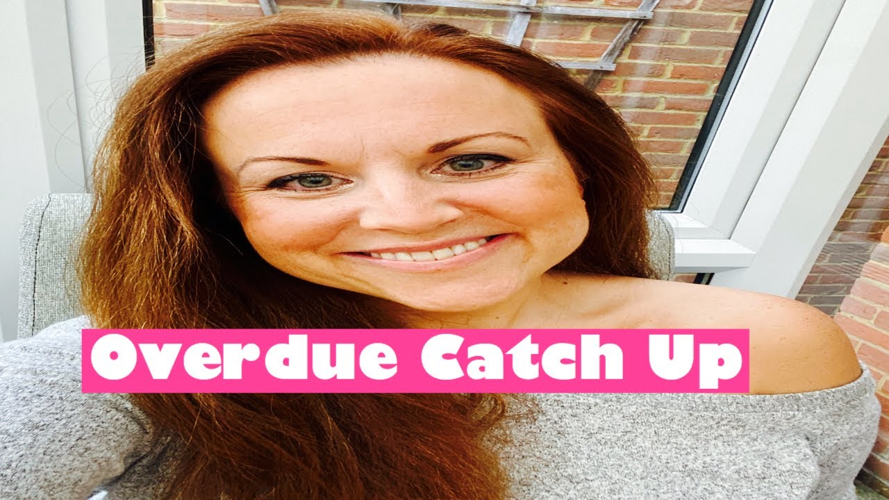OVERDUE CATCH UP - YouTube