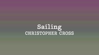 Christopher Cross - Sailing (Lyrics)