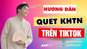 Hướng Dẫn Quét Khách Hàng Tiềm Năng Chất Lượng trên TikTok| Tìm Khách Hàng Tiềm Năng Từ TikTok