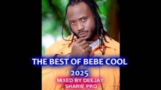 THE BEST OF BEBE COOL NONSTOP 2025 MIXED BY DEEJAY SHARIE PRO