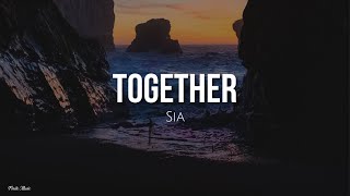 Together (lyrics) - Sia [Inglés - Español]