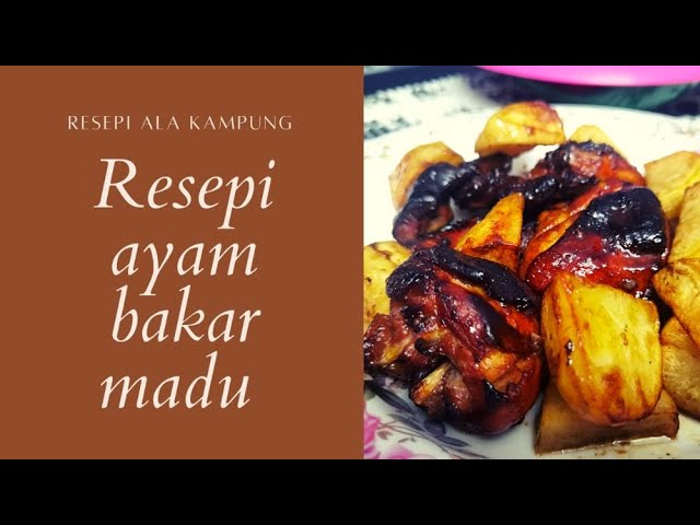 Resepi ayam bakar madu che nom