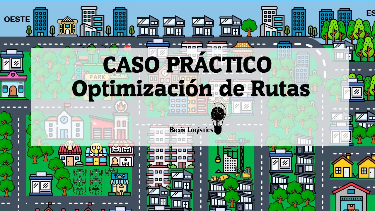 Optimización de Rutas: Caso Práctico