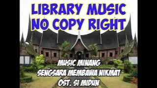 Music Minang - Sengsara Membawa Nikmat (Ost. Si Midun) || Library Music No Copy Right
