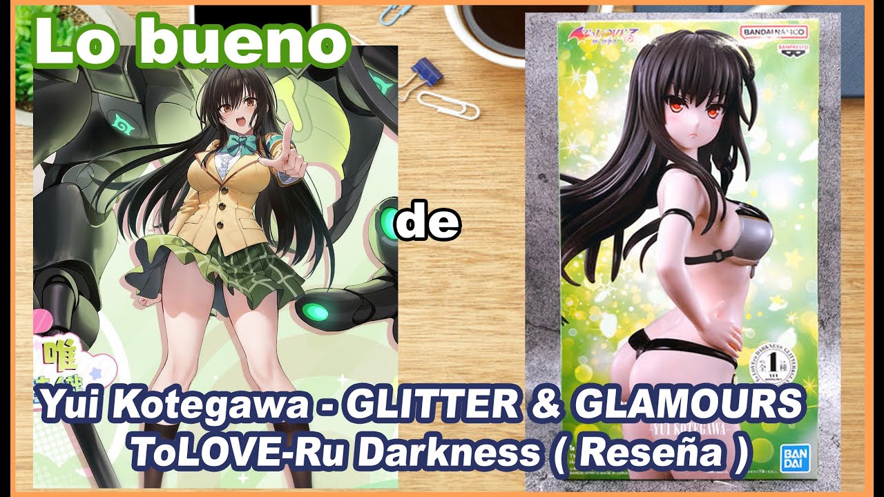 Yui Kotegawa - GLITTER & GLAMOURS ToLOVE-Ru Darkness ( Reseña
