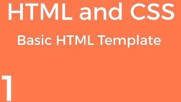 [Part 1] HTML and CSS for Beginners - Basic HTML Template