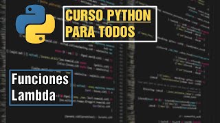 #13 Funciones Lambda | Curso Python para Todos