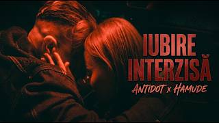 Antidot Hamude - Iubire Interzisa Official Video