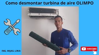 ✔ Como DESMONTAR turbina de aire acondicionado OLIMPO