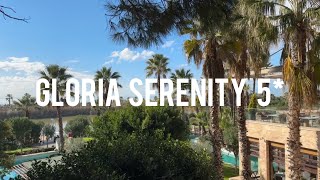 :    Gloria Serenity Belek 5* - hotel review 2024