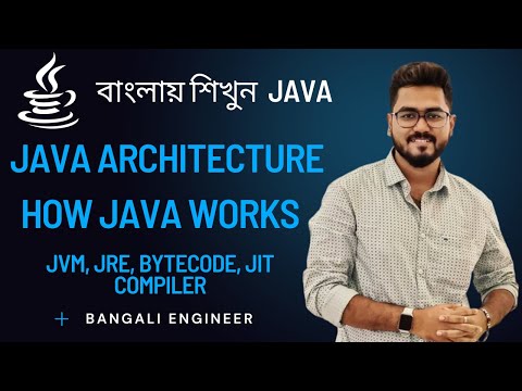 #3 Java Architecture | JVM, JRE, Bytecode | Programming in Bengali