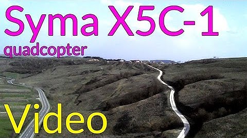 Syma X5C-1 Video (Untouched)