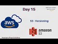 Day15 - AWS - S3 - Versioning || AWS Zero To Hero