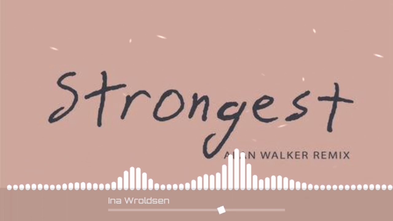 Ian Wroldsen   Strongest Alan Walker Remix Slowed and reverb
