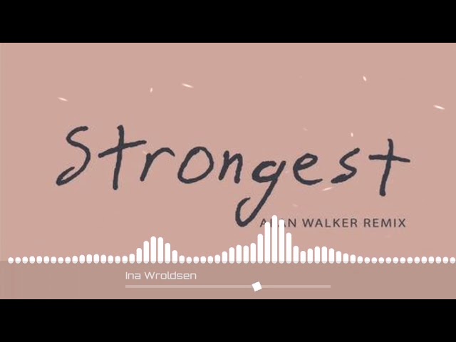 Ian Wroldsen - Strongest (Alan Walker Remix) [Slowed and reverb] class=