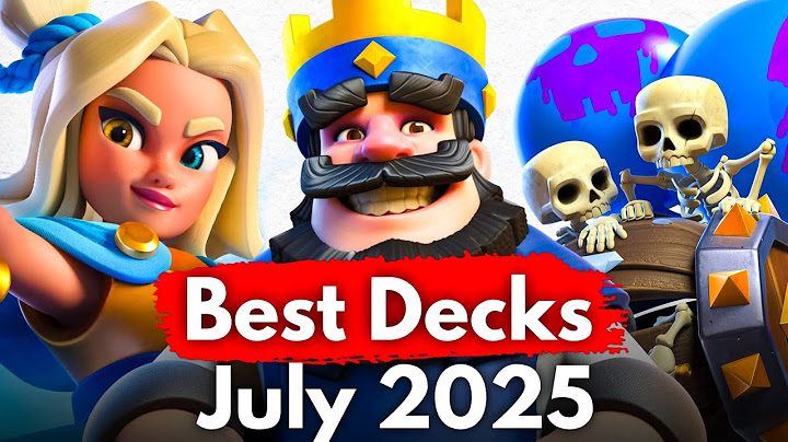 Top 20 Best Decks in Clash Royale (July 2025)