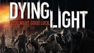 Dying Light - 12-Minute Gameplay Walkthrough [no commentary]