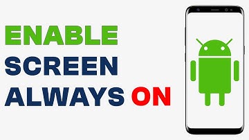 How to Turn Off Screen Timeout on Android -  Keep Android Screen on