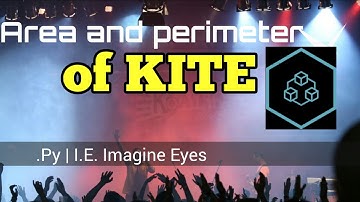 Area and Perimeter of KITE | .py | I.E. Imagine Eyes