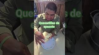comiendo quesadillas de epazote 😝 #food