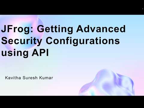 JFrog: Getting Advanced Security Configurations using API
