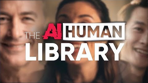 [COMING SOON] THE AI HUMMAN LIBRARY I A.I qua lăng kính "người thật, việc thật"