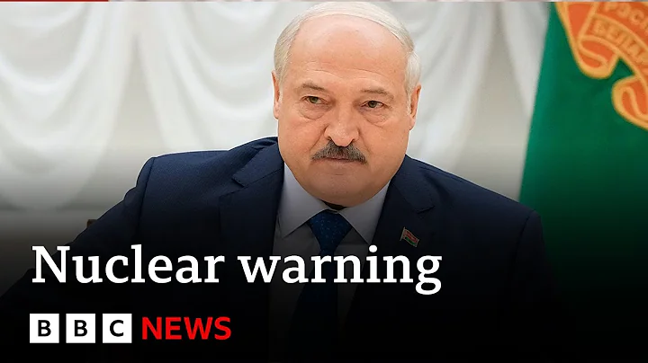 Lukashenko says he could launch Russian nuclear weapons - BBC News - DayDayNews