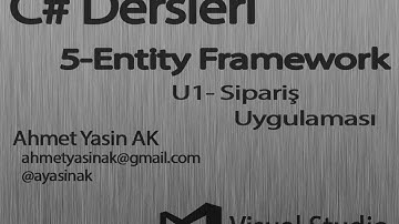 C# Yazılım Dersleri 5-U1 Entity Framework ile Sipariş Uygulaması