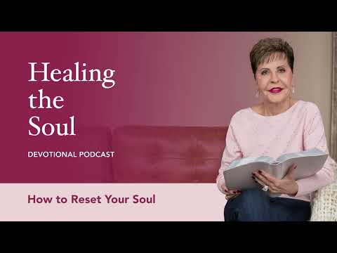 How to Rest Your Soul | Healing the Soul Devotional Podcast | Joyce Meyer