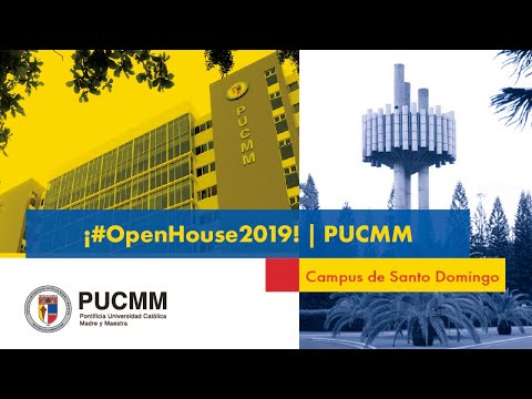 ¡#OpenHouse2019! | PUCMM Campus Santo Tomás de Aquino